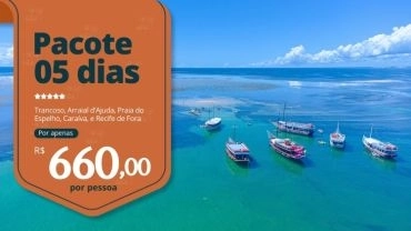 Pacote 05 dias &bull; Trancoso, Arraial d'Ajuda, Praia do Espelho, Cara&iacute;va e Recife de Fora com Transporte